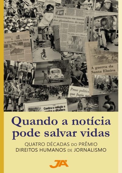 Quando a notícia pode salvar vidas - Quatro décadas do Prêmio Direitos Humanos de Jornalismo - Image 2